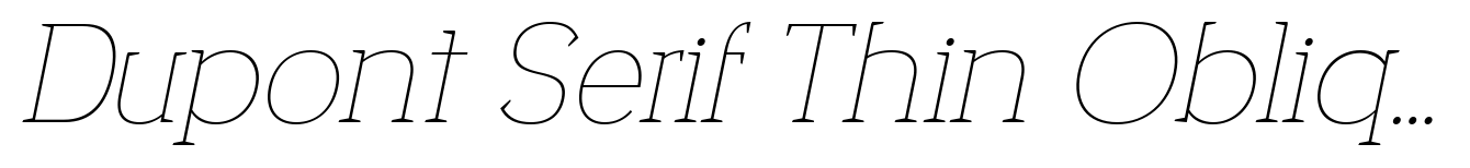 Dupont Serif Thin Oblique